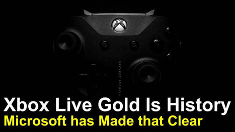 What’s the Future of Xbox Live Gold? | The Futurist | Technology in Business Today | Scoop.it