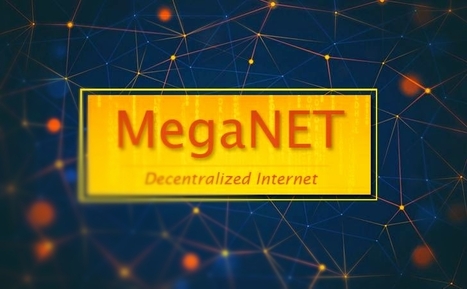 TheHackerNews : "MegaNet — new decentralized, non-IP based and encrypted network | Ce monde à inventer ! | Scoop.it
