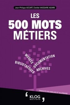 Les 500 mots m&eacute;tiers de l'information documentation | Bo&icirc;te &agrave; outils num&eacute;riques | Scoop.it