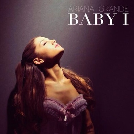 Ariana Grande "Baby I" on Itunes also check out arianagrande.com | GetAtMe | Scoop.it