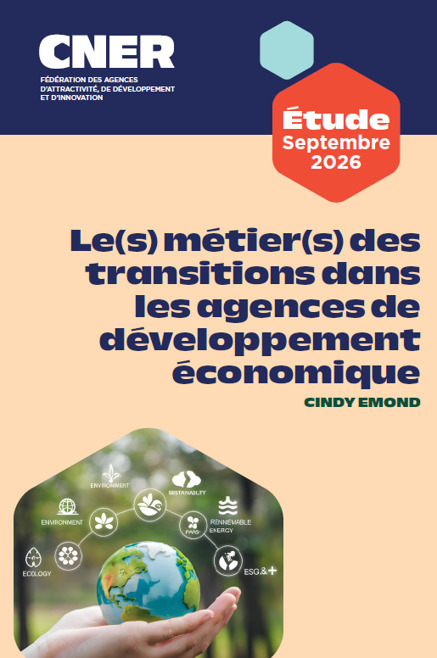 Le CNER publie une &eacute;tude in&eacute;dite sur les m&eacute;tiers de la transition dans les agences de d&eacute;veloppement &eacute;conomique | Dynamiques des territoires en Nouvelle-Aquitaine | Scoop.it