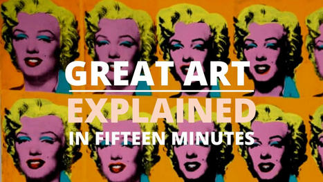Great Art Explained: Watch 15 Minute Introductions to Great Works by Warhol, Rothko, Kahlo, Picasso & More | Cultivating Creativity | Scoop.it