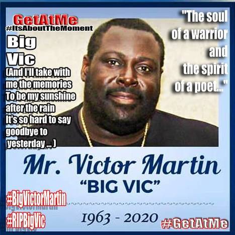 GetAtMe RIP My Dude  Victor "Big Vic" Martin (it hard to say goodbye to yesterday... #frfr ) | GetAtMe | Scoop.it