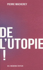 Pierre Macherey : De l'utopie ! | Philosophie en France | Scoop.it