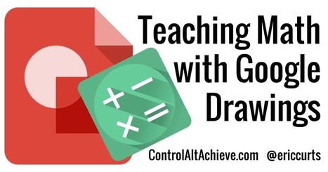 11 Ways to Teach Math with Google Drawings by Eric Curts | iGeneration - 21st Century Education (Pedagogy & Digital Innovation) | Scoop.it