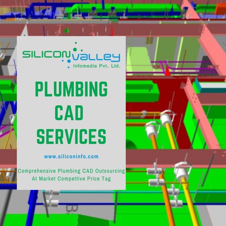 Plumbing BIM And Detailing Starting $30/Hr | CAD Services - Silicon Valley Infomedia Pvt Ltd. | Scoop.it