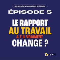 Le rapport au travail a-t-il vraiment chang&eacute; ? - Les nouveaux imaginaires du travail | Acast | Veille emplois & m&eacute;tiers | Scoop.it