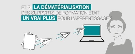 Et si la dématérialisation des supports de formation était un vrai plus pour l’apprentissage ? | Formation : Innovations et EdTech | Scoop.it