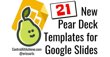 21 New Free Interactive Pear Deck Templates for Google Slides by Eric Curts | Distance Learning, mLearning, Digital Education, Technology | Scoop.it