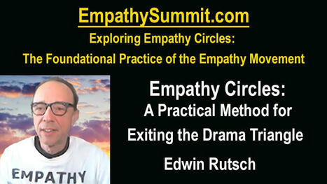 Empathy Circles: A Practical Method for Exiting the Drama Triangle | Empathy Movement Magazine | Scoop.it