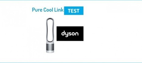 TEST Respirez de l’air propre avec le Pure Cool Link de Dyson | Build Green, pour un habitat écologique | Scoop.it