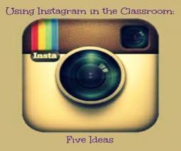 Instagram in Class: Five Ideas | Into the Driver's Seat | Scoop.it