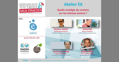 Quelle stratégie de contenus sur les réseaux sociaux ? #VEM6 - Etourisme.info | E-tourisme et Visibilité 2.0 | Scoop.it
