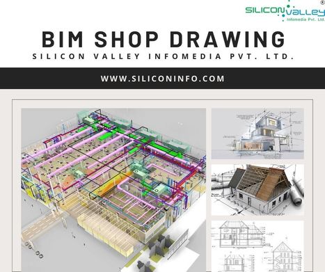 BIM Shop Drawing Firm - USA | CAD Services - Silicon Valley Infomedia Pvt Ltd. | Scoop.it