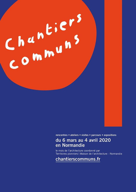 Chantiers Communs, un mois d'architecture en Normandie | Une semaine d'actu - Newsletter de veille de l'AURH | Scoop.it