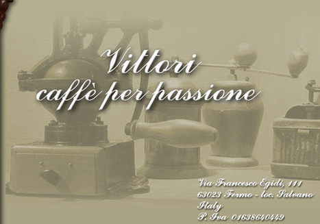 Le Marche Passion for Coffee: Tosteria Caffè Vittori, Fermo | Good Things From Italy - Le Cose Buone d'Italia | Scoop.it