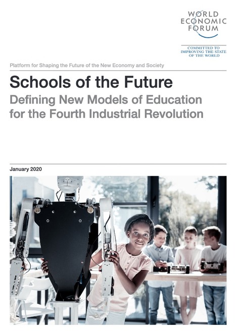 Schools of the future: Defining new models of Education for the 4th Industrial Revolution - World Economic Forum | Lernen im 21. Jahrhundert - Learning In The 21st Century | Scoop.it
