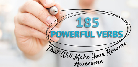185 Verbs That Will Make Your #Resume Powerful! | Effective Resumes | Scoop.it