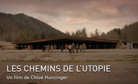 Documentaire : Les chemins de l'Utopie de Chloé Hunzinger | Vosges Télévision | La SELECTION du Web | CAUE des Vosges - www.caue88.com | Scoop.it