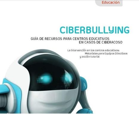 Ciberacoso - Gu&iacute;a de Recursos para la Acci&oacute;n Docente | eBook | TIC & Educaci&oacute;n | Scoop.it