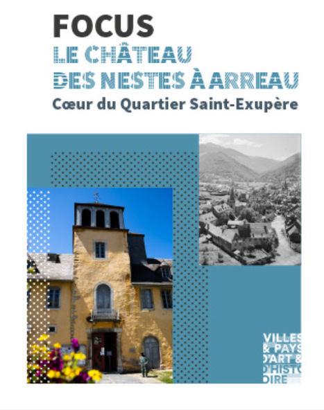 Focus sur le Château des Nestes à Arreau | Vallées d'Aure & Louron - Pyrénées | Scoop.it