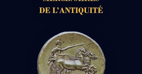 Celtes, Galates et Gaulois - Mercenaires de l'Antiquit&eacute;" de Luc Baray | Net-plus-ultra | Scoop.it