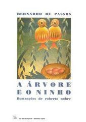 A &Aacute;rvore e o Ninho_ Bernardo de Passos e Roberto Nobre[ebook] | LIVROS e LEITURA(S) | Scoop.it