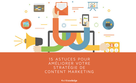 [Livre Blanc] 15 astuces pour améliorer votre stratégie de Content Marketing | Content marketing | Scoop.it