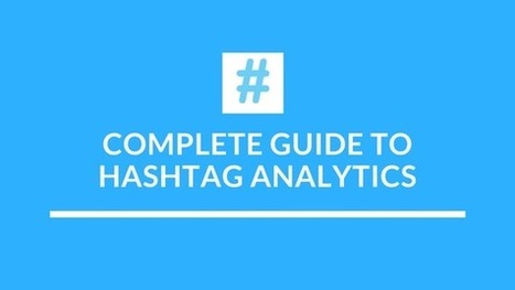 A Complete Guide to Hashtag Analytics | Public Relations & Social Marketing Insight | Scoop.it