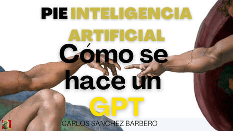PIE Lab-IA: Cómo se hace un GPT  | tecno4 | Scoop.it