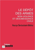 Hourya Bentouhami-Molino : Le dépôt des armes. Non-violence et désobéissance civile | Les Livres de Philosophie | Scoop.it