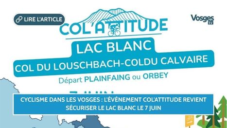 Cyclisme dans les Vosges : l'&eacute;v&eacute;nement Col'Attitude revient s&eacute;curiser le Lac Blanc le 7 juin | Th&eacute;matique Itin&eacute;rance douce | Scoop.it