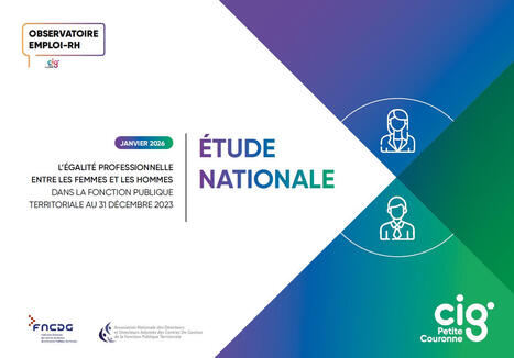 &Eacute;galit&eacute; professionnelle dans la fonction publique territoriale : de r&eacute;els progr&egrave;s mais des &eacute;carts qui persistent | Veille juridique du CDG13 | Scoop.it