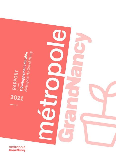 Rapport de développement durable 2021. Métropole du Grand Nancy. | veille territoriale | Scoop.it