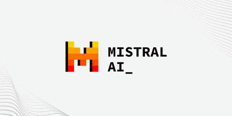 Mistral AI annonce un nouveau modèle open source | Digital News in France | Scoop.it