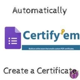 Certify'em for Google Forms: Create a Certificate via @AliceKeeler | Distance Learning, mLearning, Digital Education, Technology | Scoop.it