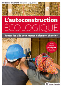 [Livre] L’autoconstruction écologique de Philippe Lequenne | Build Green, pour un habitat écologique | Scoop.it