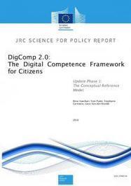 DigComp 2.0: The Digital Competence Framework for Citizens. Update Phase 1: the Conceptual Reference Model. - EU Science Hub - European Commission | Digital Literacies information sources | Scoop.it