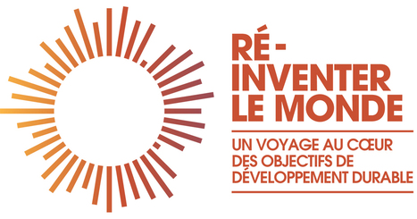 Réinventer le Monde - Voyage au cœur des Objectifs de développement durable | Biodiversité | Scoop.it