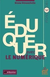 Eduquer avec le Numérique ? | Pédagogie & Technologie | Scoop.it