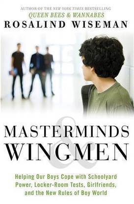 'Masterminds and Wingmen': Preparing your son for the pitfalls of a boy's world - TODAY.com | Gentleman's Corner & Health | Scoop.it