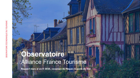 Observatoire économique du tourisme – Pâques et ponts de mai 2025 | Albi - Veille e-tourisme | Scoop.it