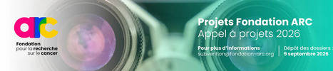 Appel &agrave; projets 2026 &laquo; Projets Fondation ARC &raquo; | Life Sciences Universit&eacute; Paris-Saclay | Scoop.it
