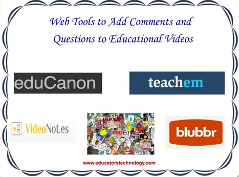 5 Web Tools to Add Comments and Questions to Educational Videos | Eclectic Technology | Scoop.it