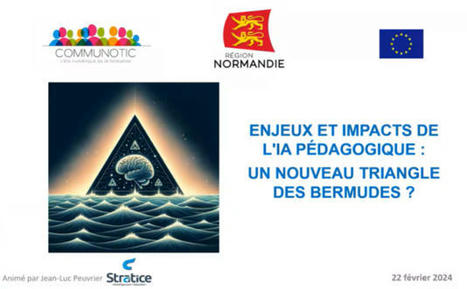 Webinaire : les enjeux et impacts de l'IA pédagogique : un nouveau triangle des Bermudes? | Communotic [webinaire] | L' IA en formation | Scoop.it