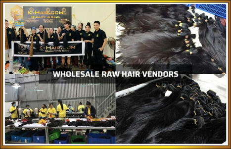 Top 10 Wholesale Hair Vendors - Virgin Hair Distributors | K-Hair Factory Blog | Scoop.it