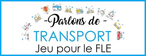 Jeu pour le FLE A1-A2 : Les moyens de transport | FLE enfants | Scoop.it