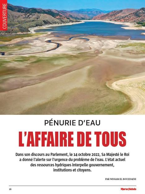 Pénurie d’eau, l'affaire de tous - Maroc Hebdo : dossier spécial - www.maroc-hebdo.press.ma | Gestion Durable des Ressources | Scoop.it