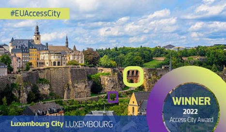 Luxembourg City Wins 2022 Access City Award | Luxembourg (Europe) | Scoop.it