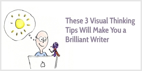 3 Visual Thinking Tips to Make You a Brilliant Writer | Public Relations & Social Marketing Insight | Scoop.it